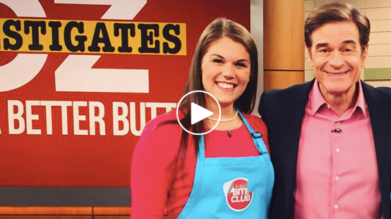 THE DR. OZ SHOW IS THERE A BETTER BUTTER?
